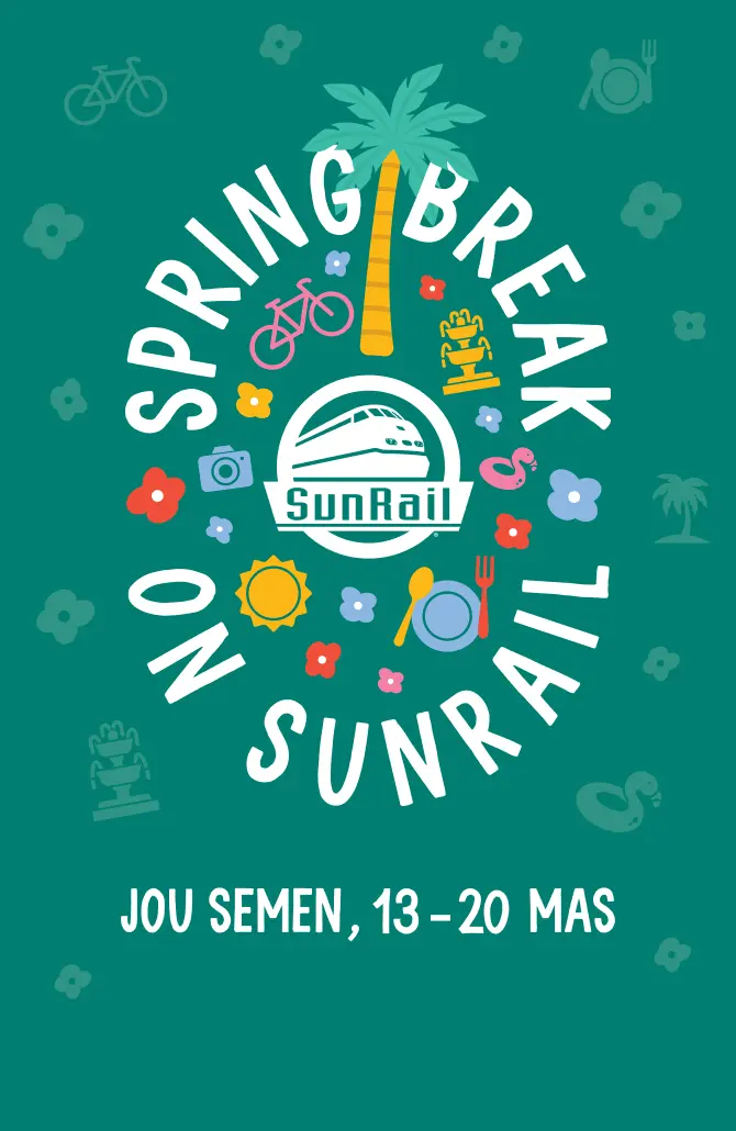 Spring Break promotion for SunRail with travel ideas for families during March 13 to March 20, 2026.
